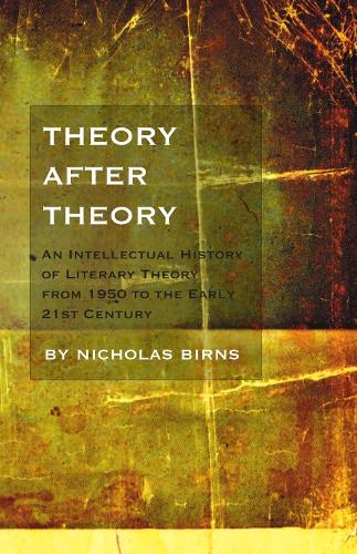 Бумажная книга «Theory After Theory: An Intellectual History of Literary Theory From 1950 to the Early 21st Century», автор Николас Бирнс - фото №1