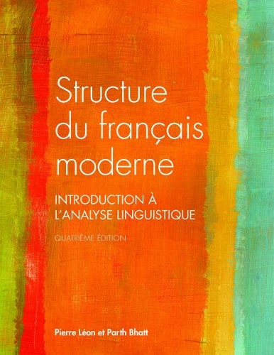 Бумажная книга «Structure du Français Moderne: Introduction à L'analyse Linguistique», авторов Партх Бхатт, Пьер Леон - фото №1
