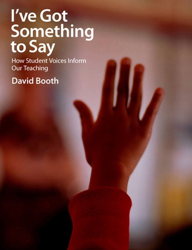 Бумажная книга «I've Got Something to Say: How Student Voices Inform Our Teaching», автор Дэвид Бут - фото №1
