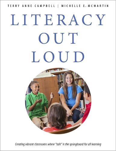 Паперова книга «Literacy Out Loud: Creating Vibrant Classrooms Where 'Talk' is the Springboard for All Learning», авторів Мішель МакМартін, Террі Кемпбелл - фото №1