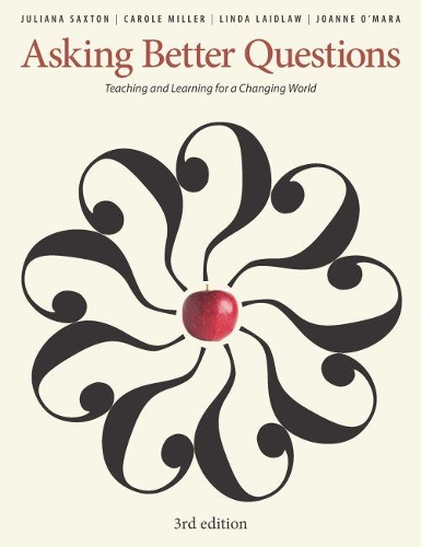 [object Object] «Asking Better Questions: Teaching and Learning for a Changing World», авторов Кэрол Миллер, Джоанн О'Мара, Джулиана Сакстон, Линда Лэйдлоу - фото №1