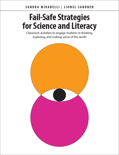 Бумажная книга «Fail-Safe Strategies for Science and Literacy: Classroom activities to engage students in thinking, exploring, and making sense of the world», авторов Лайонел Санднер, Сандра Мирабелли - фото №1