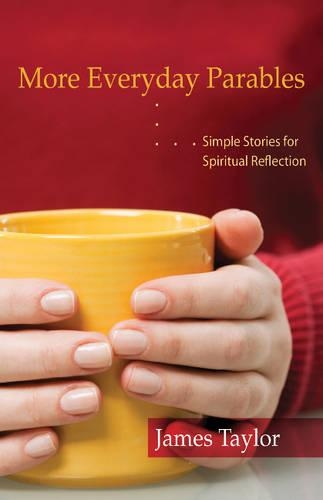 Паперова книга «More Everyday Parables: Simple Stories for Spiritual Reflection», автор Джеймс Тейлор - фото №1
