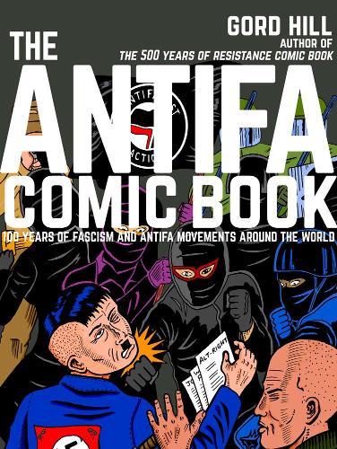 Бумажная книга «The Antifa Comic Book: 100 Years of Fascism and Antifa Movements around the World», автор Горд Хилл - фото №1