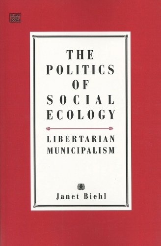 Бумажная книга «The Politics of Social Ecology: Libertarian Municipalism», автор Мюррей Букчин - фото №1