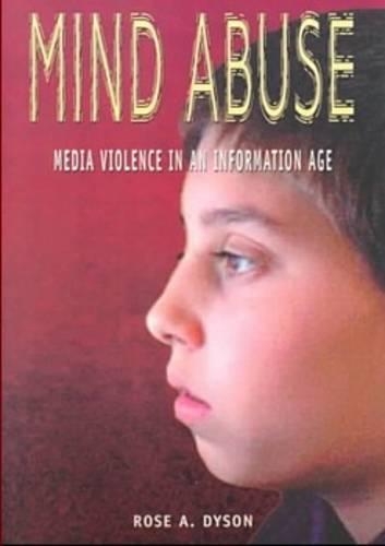 Паперова книга «Mind Abuse: Media Violence in an Information Age», автор Роуз А. Дайсон - фото №1