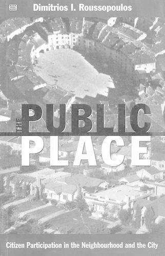 Бумажная книга «The Public Place: Citizen Participation in the Neighbourhood and the City», автор Димитриос Руссопулос - фото №1