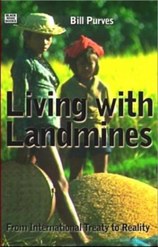 Бумажная книга «Living with Landmines: From International Treaty to Reality», авторов Билл Пёрвз, Брюс Кокберн - фото №1