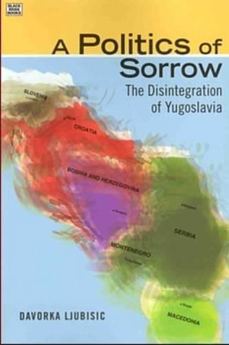 Бумажная книга «A Politics Of Sorrow – The Disintegration of Yugoslavia», автор Даворка Любишич - фото №1