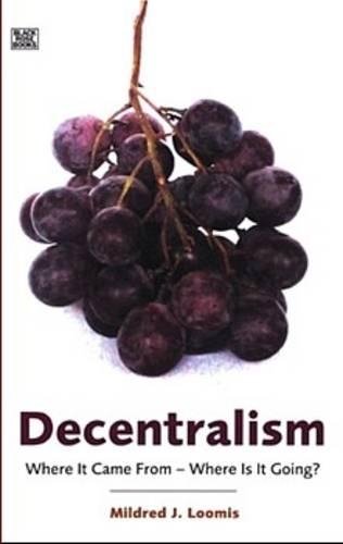Бумажная книга «Decentralism – Where it Came From – Where is it Going?», автор Милдред Лумис - фото №1
