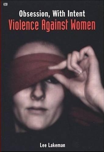 Бумажная книга «Obsession, With Intent – Violence Against Women», автор Ли Лейкман - фото №1