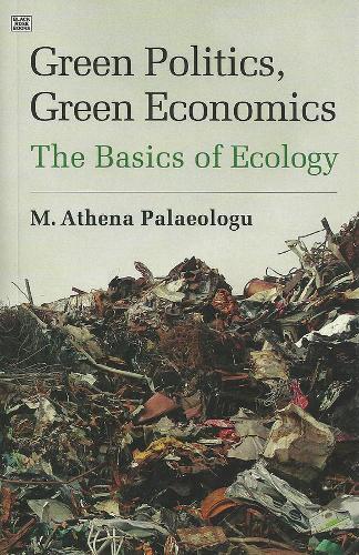 Бумажная книга «Green Politics, Green Economics», автор Афина Палеологу - фото №1