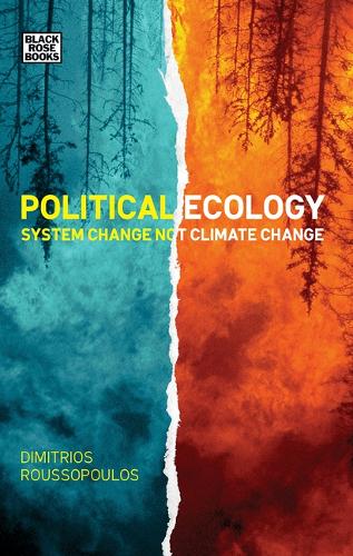 Бумажная книга «Political Ecology – System Change Not Climate Change», автор Димитрий Руссопулос - фото №1