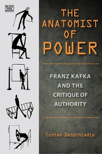 Бумажная книга «The Anatomist of Power – Franz Kafka and the Critique of Authority», авторов Костас Деспиниадис, Стелиос Капсоменос - фото №1