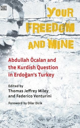 Бумажная книга «Your Freedom and Mine – Abdullah Ocalan and the Kurdish Question in Erdogan`s Turkey», авторов Федерико Вентурини, Томас Джеффри Майли - фото №1