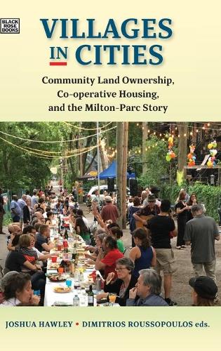 Бумажная книга «Villages in Cities – Community Land Ownership and Cooperative Housing in Milton Parc and Beyond», авторов Димитрий Руссопулос, Джошуа Хоули - фото №1