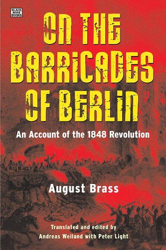 Бумажная книга «On the Barricades of Berlin: An Account of the 1848 Revolution», автор Август Брасс - фото №1