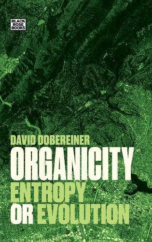 Бумажная книга «Organicity:  Entropy or Evolution», автор Дэвид Доберейнер - фото №1