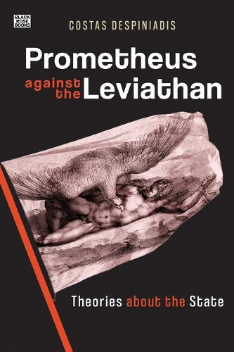 Бумажная книга «Prometheus Against the Leviathan – Theories About the State», автор Костас Деспиниадис - фото №1