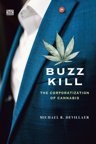 Бумажная книга «Buzz Kill – The Corporatization of Cannabis», автор Майкл Девиллер - фото №1