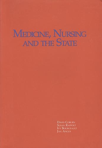 Бумажная книга «Medicine, Nursing and the State in a Changing Political Economy», авторов Дэвид Кобурн, Айви Буржо, Ян Ангус, Сьюзен Рапполт - фото №1