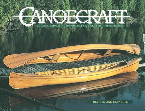 Паперова книга «Canoecraft: An Illustrated Guide to Fine Woodstrip Construction», автор Тед Мурс - фото №1