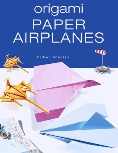Паперова книга «Origami Paper Airplanes», автор Дідьє Бурсін - фото №1