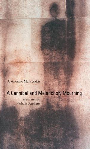 Бумажная книга «A Cannibal and Melancholy Mourning», автор Кэтрин Маврикакис - фото №1