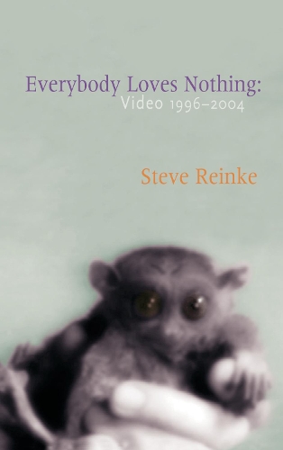 Паперова книга «Everybody Loves Nothing: Video 1996 - 2004», автор Стів Рейнк - фото №1