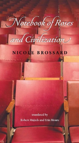 Бумажная книга «Notebook of Roses and Civilization», автор Николь Броссар - фото №1