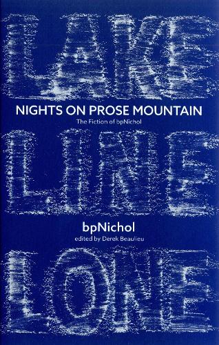 Бумажная книга «Nights on Prose Mountain: The Fiction of bpNichol», автор бп Никол - фото №1
