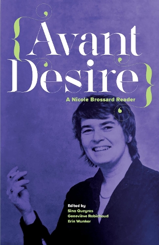 Бумажная книга «Avant Desire: A Nicole Brossard Reader: A Nicole Brossard Reader», автор Brossard - фото №1