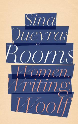 Бумажная книга «Rooms: Women, Writing, Woolf», автор Сина Квейрас - фото №1
