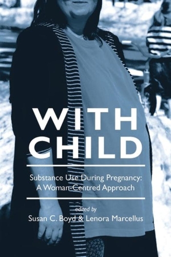 Паперова книга «With Child: Substance Use During Pregnancy: A Woman-Centred Approach», автор Сюзан К. Бойд - фото №1