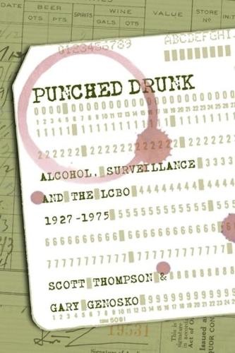 Бумажная книга «Punched Drunk: Alcohol, Surveillance and the LCBO, 1927?1975», авторов Гэри Геноско, Скотт Томпсон - фото №1