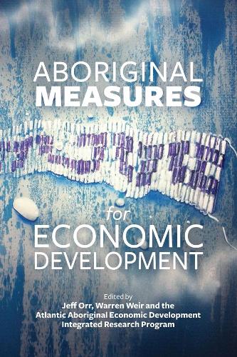 Паперова книга «Aboriginal Measures for Economic Development», авторів Джефф Орр, Воррен Вейр - фото №1