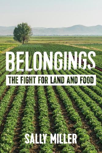 Бумажная книга «Belongings: The Fight for Land and Food», автор Салли Миллер - фото №1