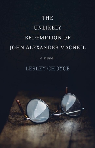 Паперова книга «The Unlikely Redemption of John Alexander MacNeil», автор Леслі Чойс - фото №1