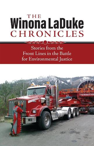 Паперова книга «The Winona LaDuke Chronicles: Stories from the Front Lines in the Battle for Environmental Justice», автор Вайнона ЛаДюк - фото №1