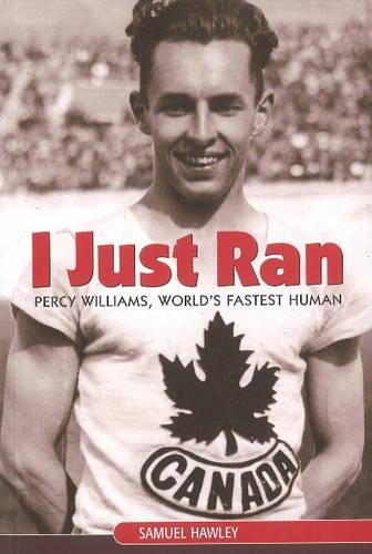 Паперова книга «I Just Ran: Percy Williams, World's Fastest Human», автор Семюел Хоулі - фото №1