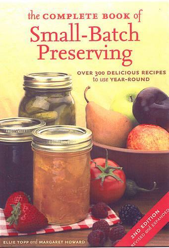 [object Object] «Complete Book of Small-Batch Preserving», авторів Еллі Топп, Маргарет Говард - фото №1