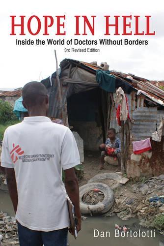 Бумажная книга «Hope in Hell: Inside the World of Doctors Without Borders», автор Дэн Бортолотти - фото №1