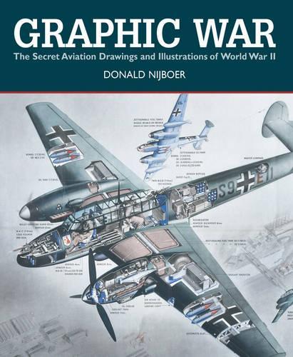 Бумажная книга «Graphic War: The Secret Aviation Drawings and Illustrations of World War II», автор Дональд Нейбур - фото №1