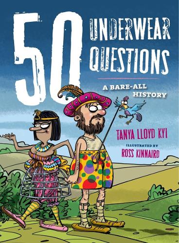 Бумажная книга «50 Underwear Questions: A Bare-All History», автор Таня Ллойд Кай - фото №1
