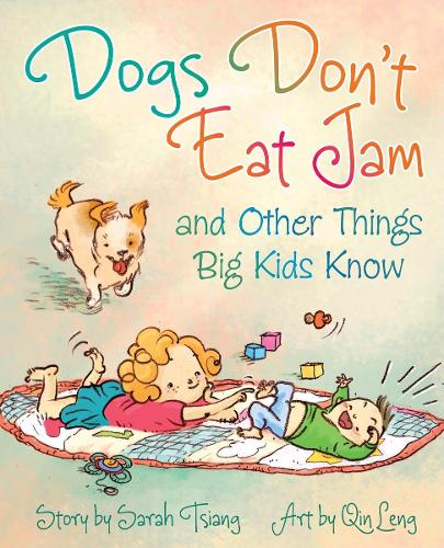 Бумажная книга «Dogs Don't Eat Jam: And Other Things Big Kids Know», автор Сара Цян - фото №1
