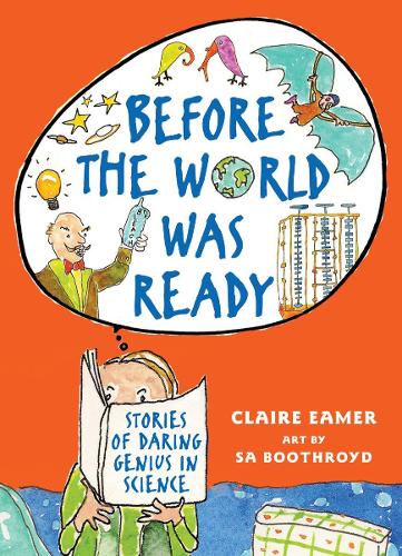Бумажная книга «Before the World Was Ready: Stories of Daring Genius in Science», автор Клэр Имер - фото №1