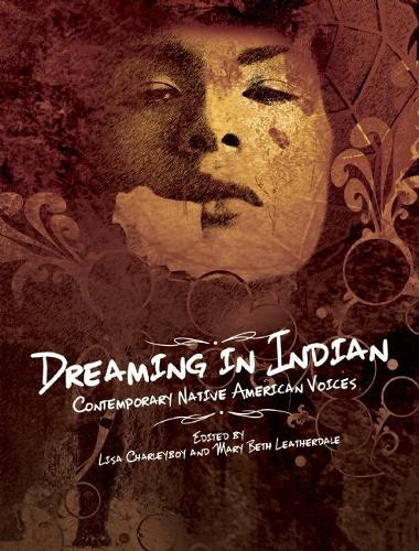 Бумажная книга «Dreaming in Indian: Contemporary Native American Voices», автор Лиза Чарлибой - фото №1