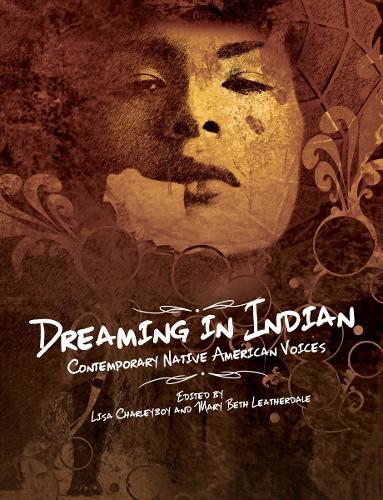 Паперова книга «Dreaming in Indian: Contemporary Native American Voices», автор Ліза Чарлібой - фото №1