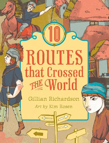 Паперова книга «10 Routes That Crossed the World», автор Джилліан Річардсон - фото №1