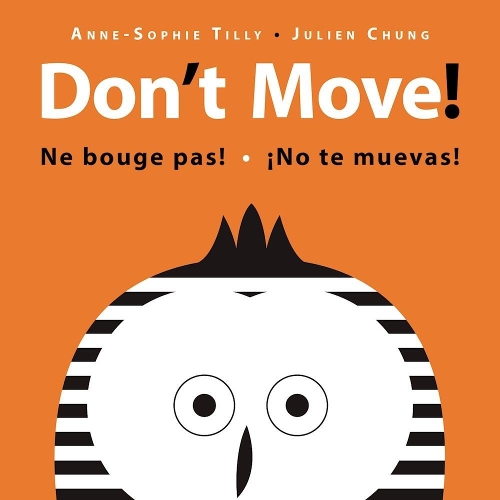 Бумажная книга «Don't Move!», авторов Анн-Софи Тилли, Жюльен Чанг - фото №1